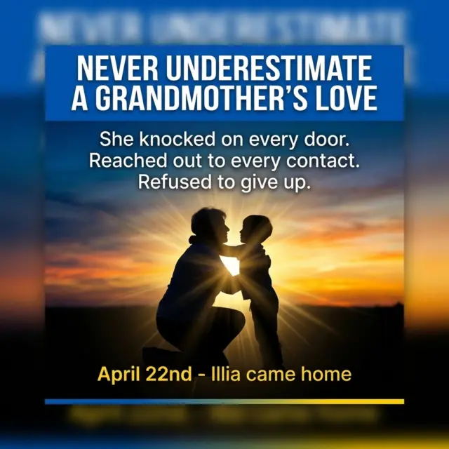NEVER UNDERESTIMATE A GRANDMOTHER'S LOVE -

(And the power of a world-wide community!)
 
When Illia's grandmother lost contact with her daughter on March 2nd, she didn't know if her grandson was dead or alive. Then her son in Austria found a video from Russian media showing Illia—alone, injured, in a Donetsk hospital.
 
That's how she learned her daughter was gone and her grandson was trapped.
 
She could have despaired. Instead, she fought.
 
Knocking on every door. Reaching out to every contact. Refusing to accept that her grandson would remain in the hands of those who killed her daughter.
 
On April 22nd, her determination won. Illia came home to Ukraine.
 
This is the power of love. This is what families of the 19,500+ stolen children are doing every single day—fighting impossible odds to bring their children home with the help of @saveukraine.official 
 
They need our support. They need our voice. Like, share this post. Help the rescue effort: https://weareallukrainiansusa.org
 
#BringThemHome #GrandmothersLove #WeAreAllUkrainians #BringKidsBack #FamiliesBelongTogether #StandWithUkraine #NeverGiveUp